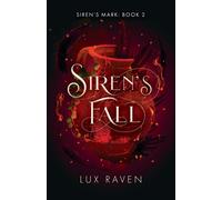 Lux Raven Siren's Fall (Tascabile) Siren's Mark