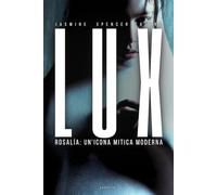 LUX. ROSALÍA: UN'ICONA MITICA MODERNA