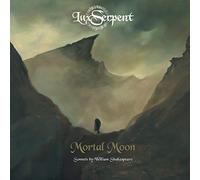 Lux Serpent - Mortal Moon (Sonnets By William Shakespeare)