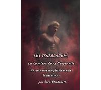 Lux Tenebrarum La lumière dans l'obscurité