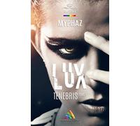 Lux Tenebris - Tome I