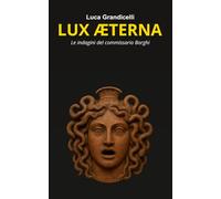 Lux Æterna: Le indagini del commissario Borghi