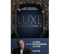 Luxe Renaissance: 6 voies pour transformer le luxe
