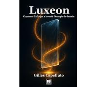 Luxeon: Comment l’Afrique a inventé l’énergie de demain