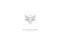 Luxi and the Spider: A Luxi Wonder Storytime