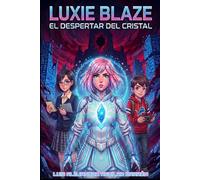 Luxie Blaze: El Despertar del Cristal