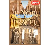LUXOR TRAVEL GUIDE 2026