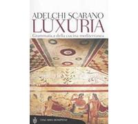 Luxuria. Grammatica della cucina mediterranea