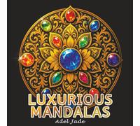 Luxurious Mandalas Coloring Book: Intricate Mandala Coloring Book for Adults | Stress Relief, Relaxation, and Mindfulness with Elegant and Easy-to-Color Designs