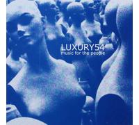 Luxury 54 - MUSIC FOR THE PEOPLE
