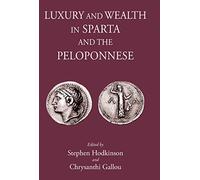 Luxury and Wealth in Sparta and the Peloponnese