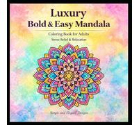 Luxury Bold & Easy Mandala: Stress Relief & Relaxation