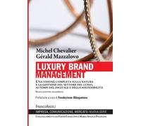 Luxury Brand Management. Una visione completa sulla natura e la g