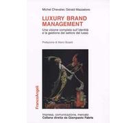 Luxury brand management. Una visione completa sull'identità e la gestione del settore del lusso