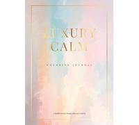 Luxury Calm Coloring Journal: 100-Page Mindfulness Coloring Book for Relaxation & Anxiety Relief