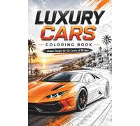 Luxury Cars Coloring Book: 30 Premium Coloring Pages