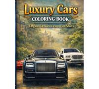 Luxury Cars Coloring Book: Relaxing Stress-Relief Designs