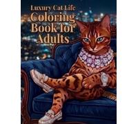 Luxury Cat Life: Coloring Book for Adults