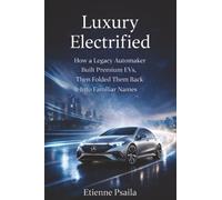 Luxury Electrified: How a Legacy Automaker Built Premium EVs, Then Folded Them Back Into Familiar Names