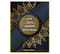 Luxury floral mandala illustration: Premium mandalas to improve concentration and relaxation colouring pages (100 pages )