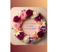 Luxury Floral Wreaths Coloring Book