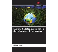 Luxury hotels: sustainable development in progress