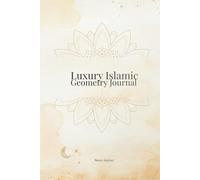 Luxury Islamic Geometry Journal: Elegant mandala notebook for Reflection, Gratitude and daily writing