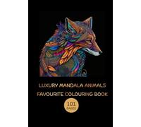Luxury Mandala Animals colouring book: 101 pages of Mandala Animals Colouring