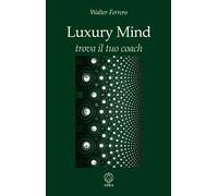 Luxury mind. Trova il tuo coach