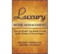 Luxury Retail Management: How the World's Top Brands Provide Quality Product and Service Support