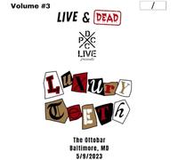 LUXURY TEETH - DCXPC LIVE & DEAD VOL. 3