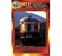 All Aboard!: Luxury Trains of the World: The American Orient Express