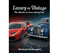 Luxury vs Vintage: The ultimate car lovers coloring book