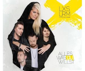 Luxuslaerm - Alles Was Du Willst