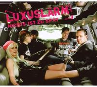 Luxuslärm - Nichts Ist zu Spät