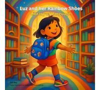 Luz and her Rainbow Shoes: Library of Language