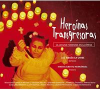 Luz Angélica Uribe - Heroínas transgresoras