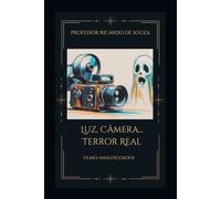 Luz, Câmera... Terror Real: Filmes Amaldiçoados