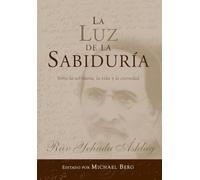 Luz de la Sabiduría: Sobre la sabiduría, la vida y la eternidad