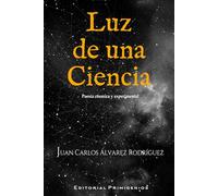 Luz de una ciencia: Poesía cósmica y experimental