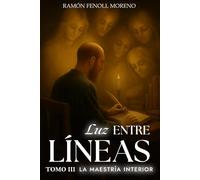 Luz entre líneas: La maestría interior