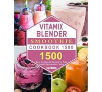 Luz Hinds Vitamix Blender Smoothie Cookbook 1500 (Tascabile)