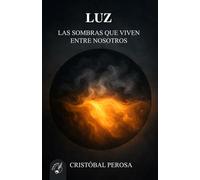 LUZ: Las sombras que viven entre nosotros