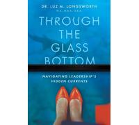 Luz M. Longsworth Through the Glass Bottom (Tascabile) (PRESALE 21/12/2026)