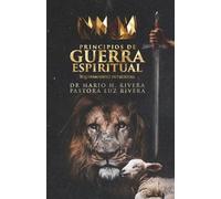 Luz M Rivera Rivera Principios de Guerra Espiritual. (Tascabile)