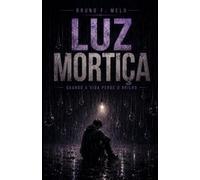Luz Mortiça: Quando a Vida Perde o Brilho