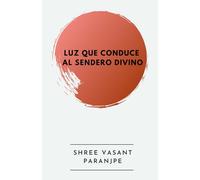 LUZ QUE CONDUCE AL SENDERO DIVINO