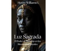 Luz Sagrada: El Poder de las Velas en Rituales Espirituales