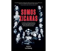 Luz Schweig Scott Russell Duncan Jenny Irizary Somos Xicanas (Tascabile)