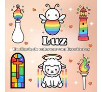 Luz Un Diario de Colorear con Escrituras: Una práctica creativa y espiritual para orar, meditar y encontrar renovación diaria